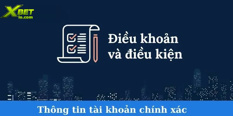 thong-tin-tai-khoan-chinh-xac-xbet
