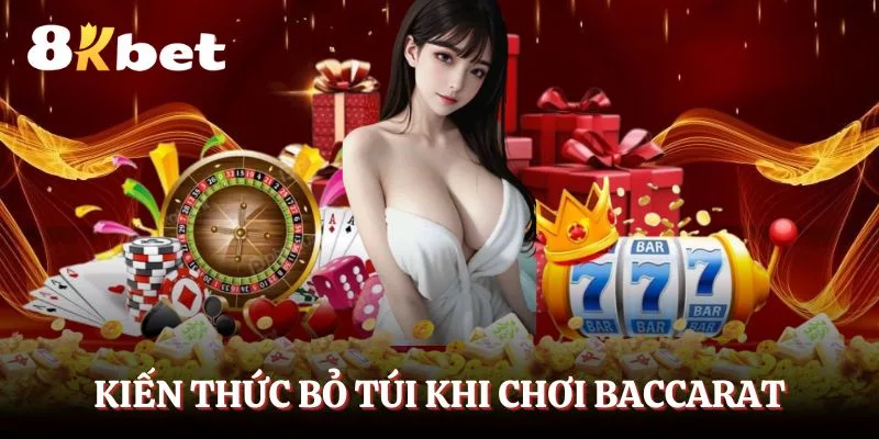 kien-thuc-bo-tui-khi-choi-baccarat